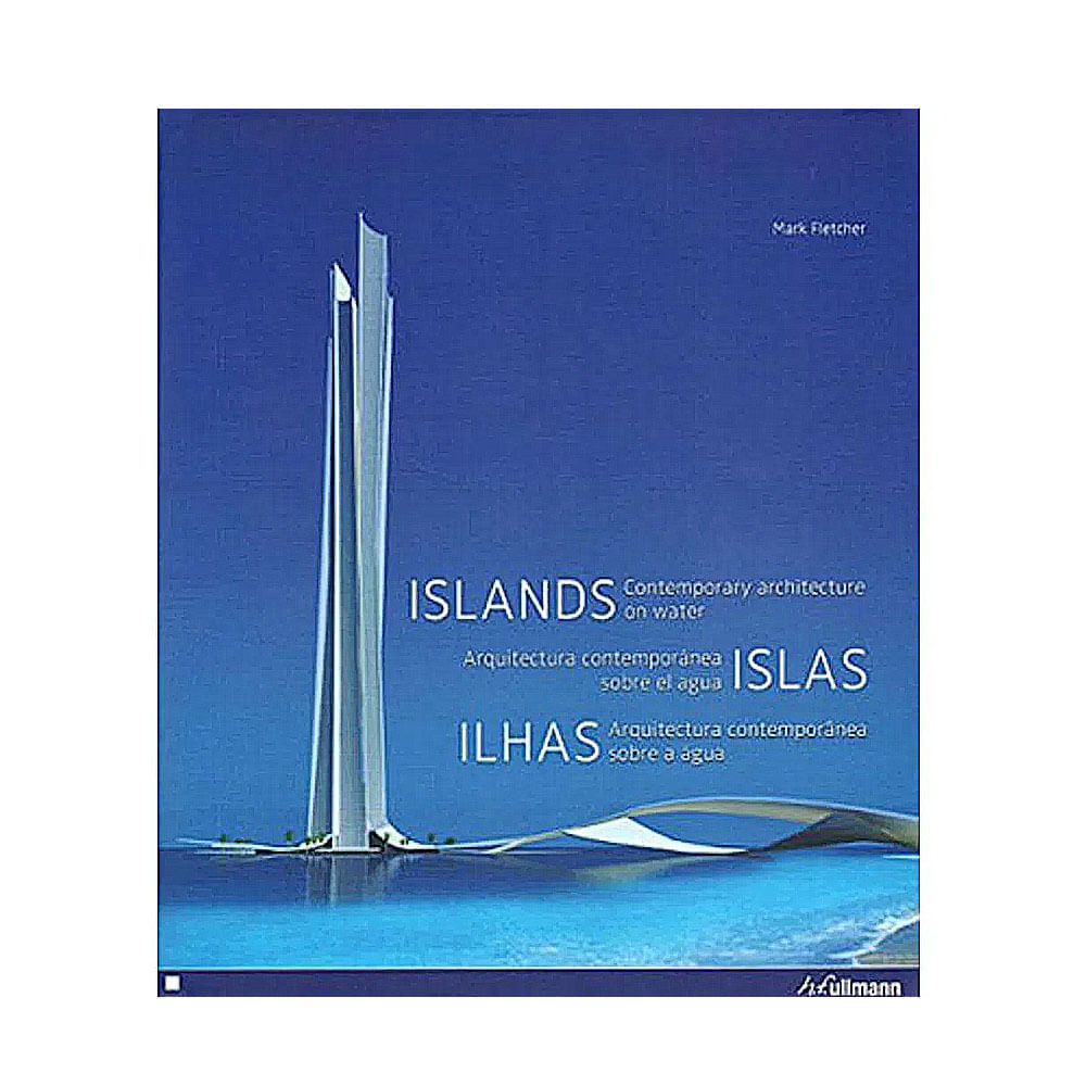 LIVRO ILHAS ARQUITETURA CONTEMPORÂNEA SOBRE A ÁGUA