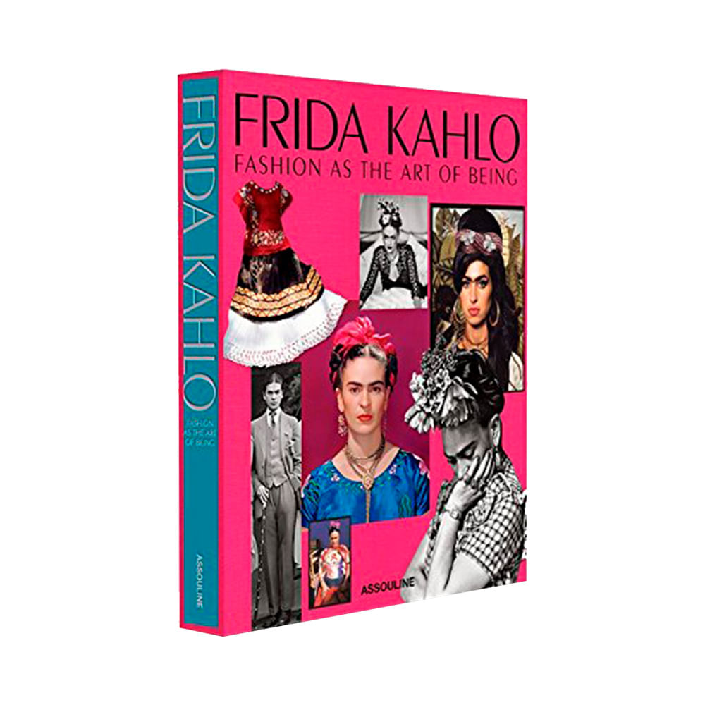 Frida Kahlo: Fashion as the Art of Being